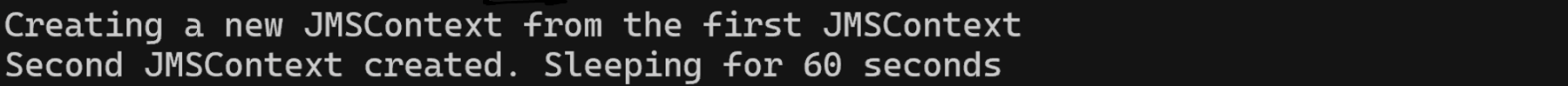 Output showing the second JMSContext being created