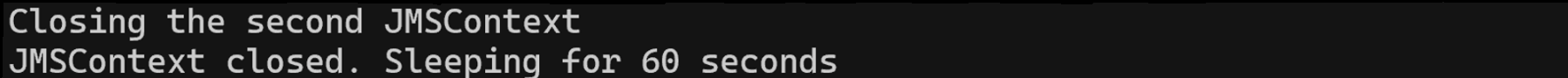 Output showing the second JMSContext being closed